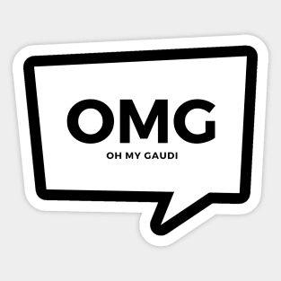 OMG! Oh My Gaudi! Sticker